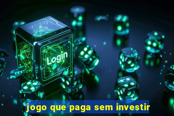 jogo que paga sem investir