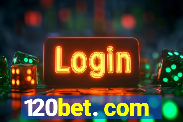 120bet. com