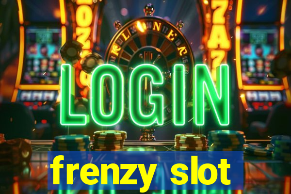 frenzy slot