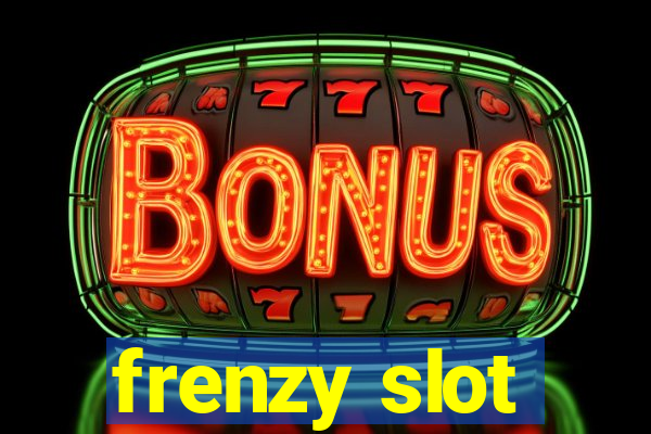 frenzy slot