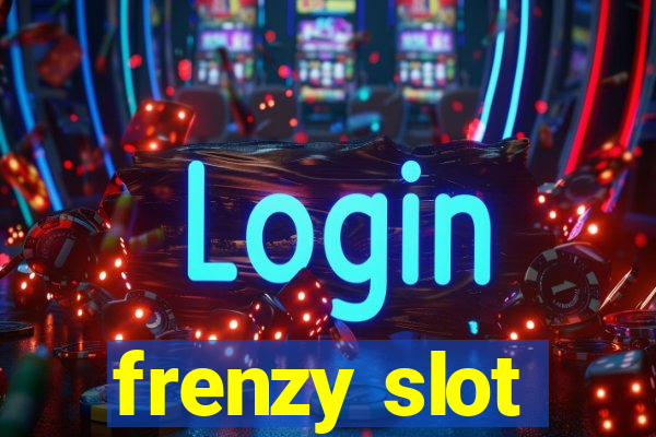 frenzy slot