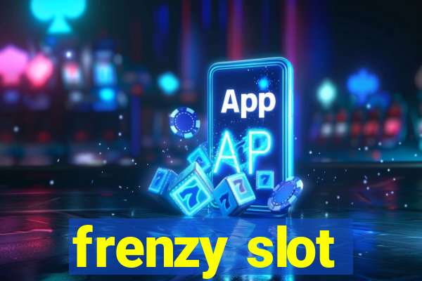 frenzy slot