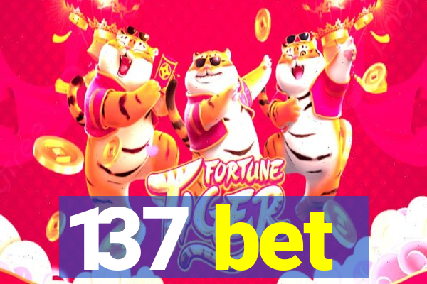 137 bet