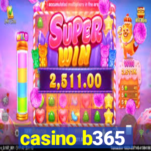 casino b365