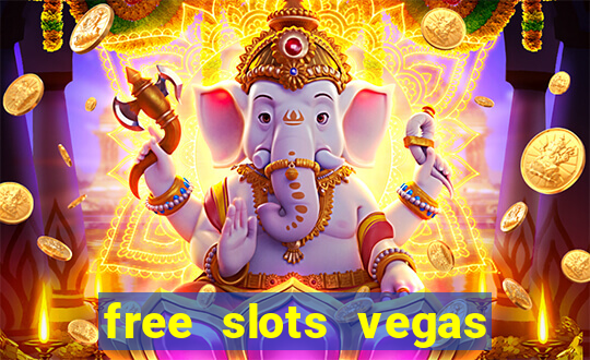 free slots vegas casino games