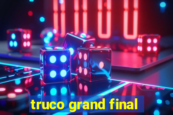 truco grand final