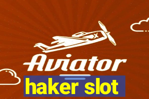 haker slot