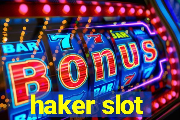 haker slot