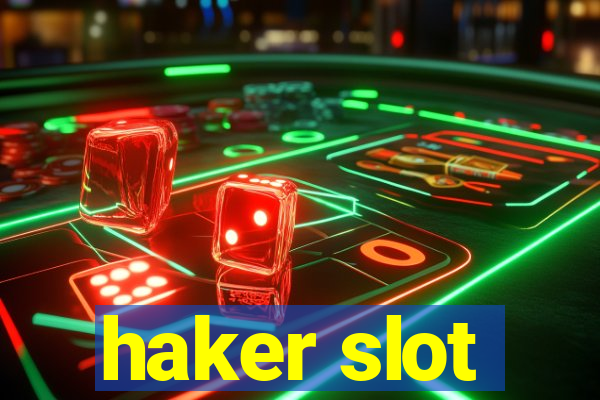 haker slot