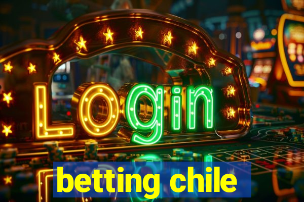 betting chile