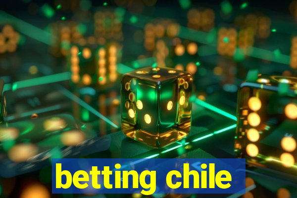 betting chile