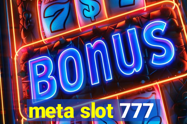 meta slot 777