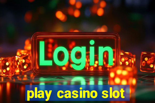 play casino slot