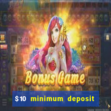 $10 minimum deposit casino australia 2022