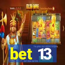 bet 13