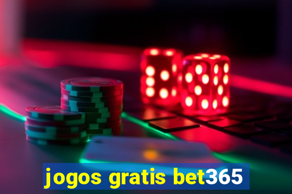 jogos gratis bet365