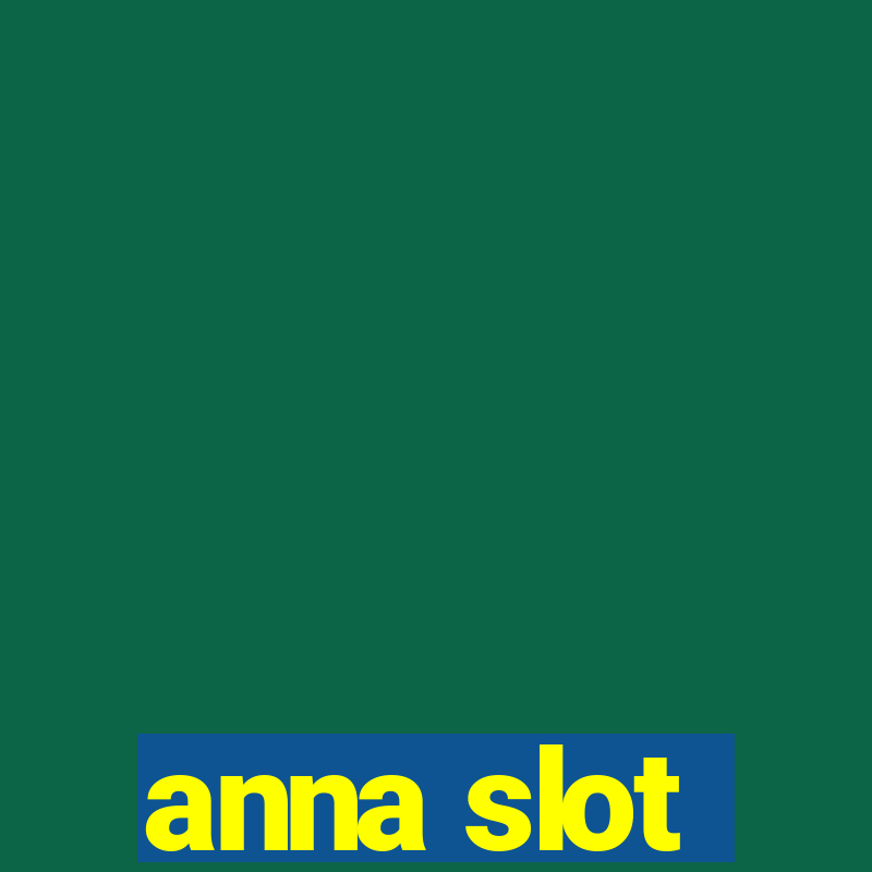 anna slot