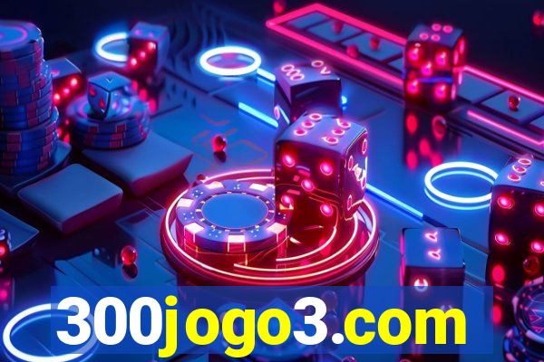 300jogo3.com