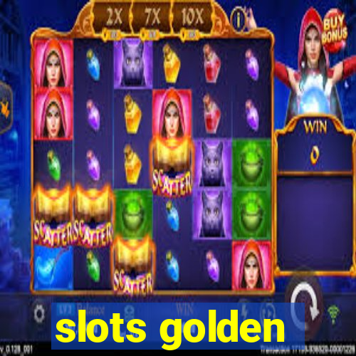 slots golden