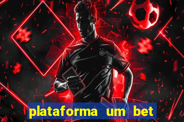 plataforma um bet é confiável