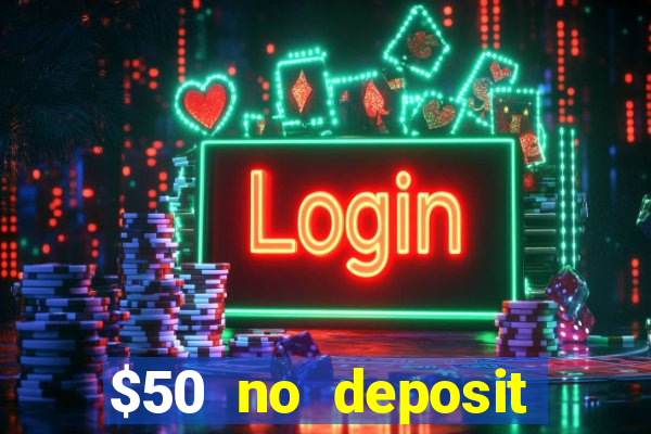 $50 no deposit bonus casino extreme