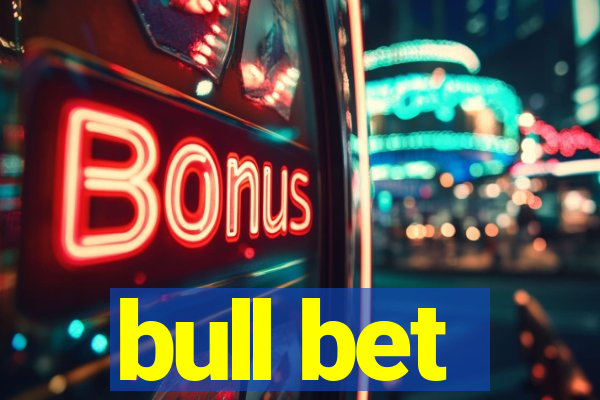 bull bet