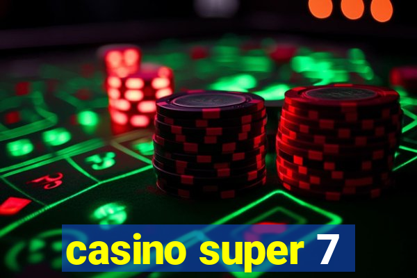 casino super 7