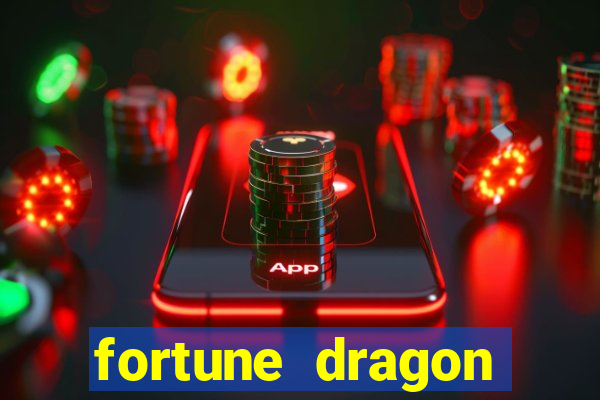 fortune dragon horário pagante