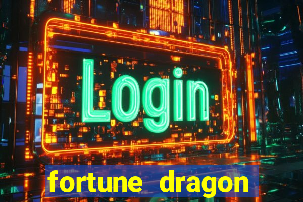 fortune dragon horário pagante