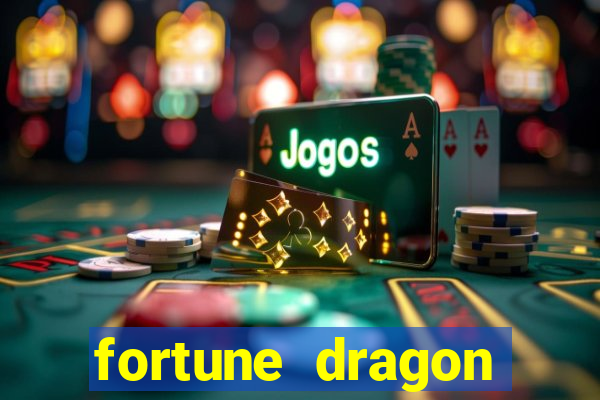 fortune dragon horário pagante