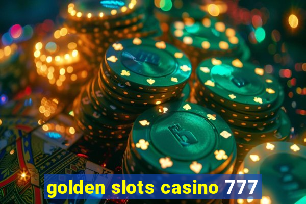 golden slots casino 777