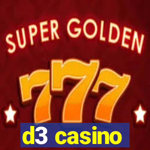 d3 casino