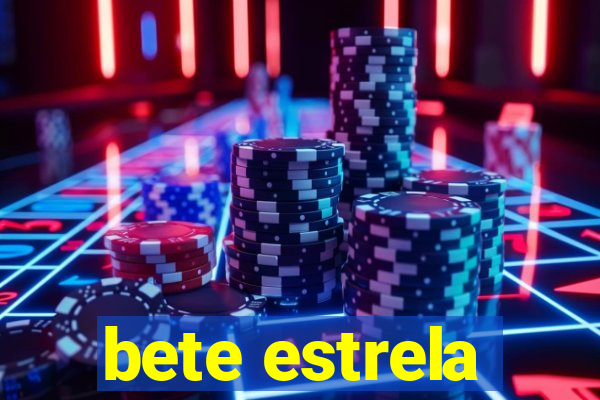 bete estrela