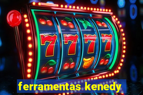 ferramentas kenedy