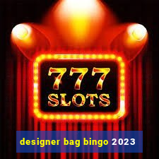 designer bag bingo 2023