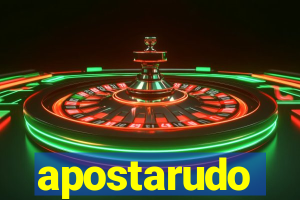 apostarudo