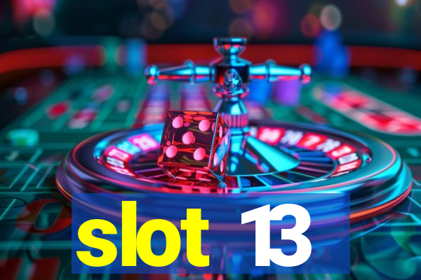 slot 13