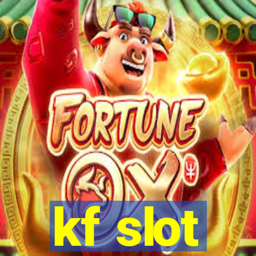 kf slot