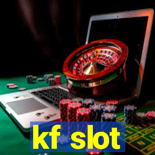 kf slot