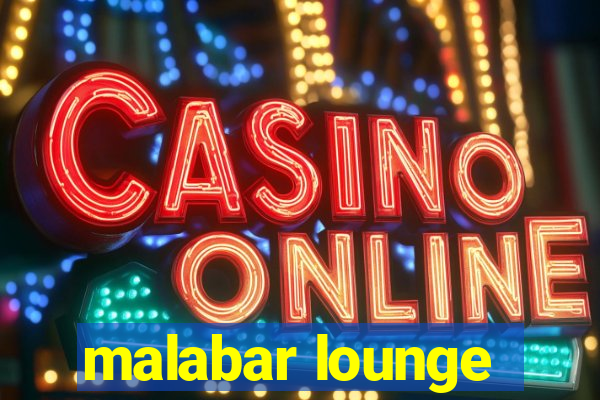 malabar lounge