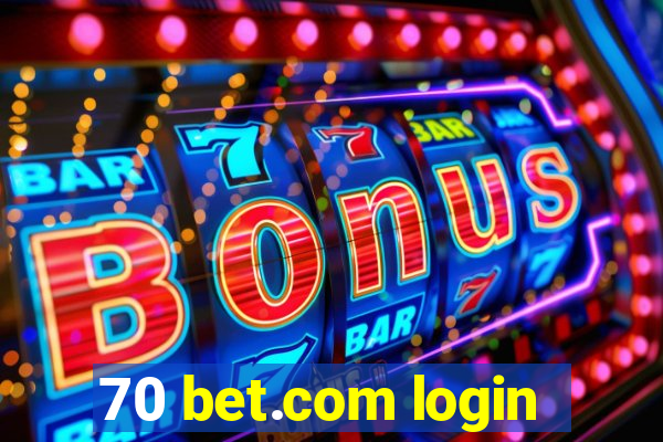 70 bet.com login