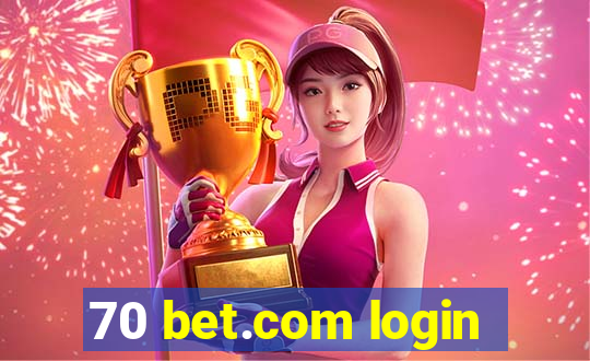 70 bet.com login