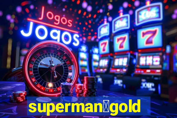 superman：gold