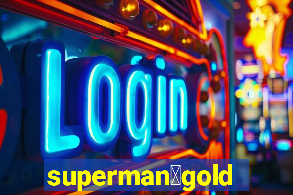 superman：gold