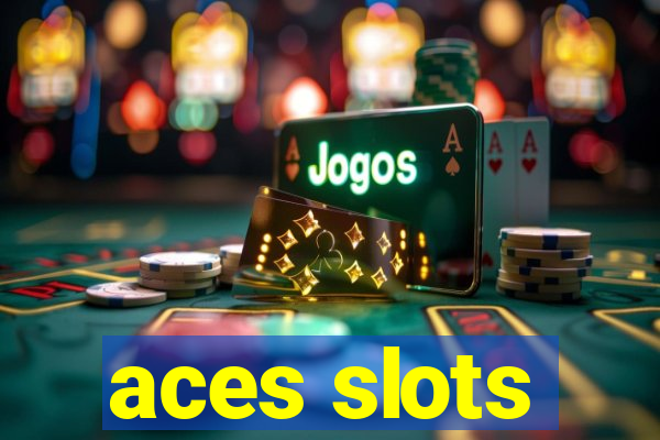 aces slots