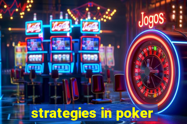 strategies in poker