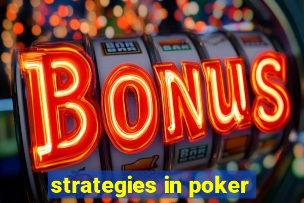 strategies in poker