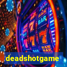 deadshotgame