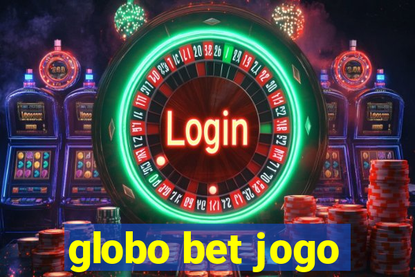 globo bet jogo