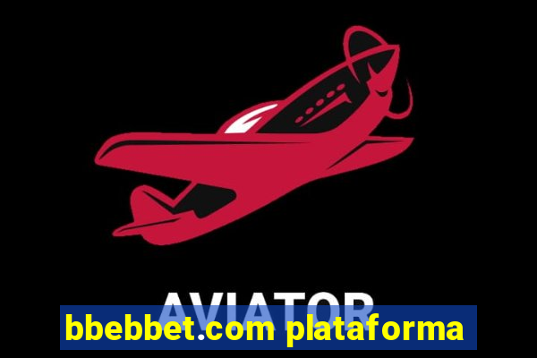 bbebbet.com plataforma